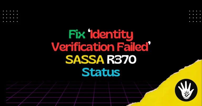 Fix ‘Identity Verification Failed’ SASSA R370 Status