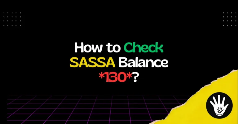 How to Check SASSA Balance *130*?