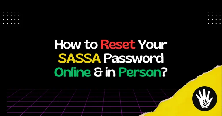 How to Reset Your SASSA Password Online & in Person?