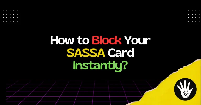 How to Block Your SASSA Card Instantly