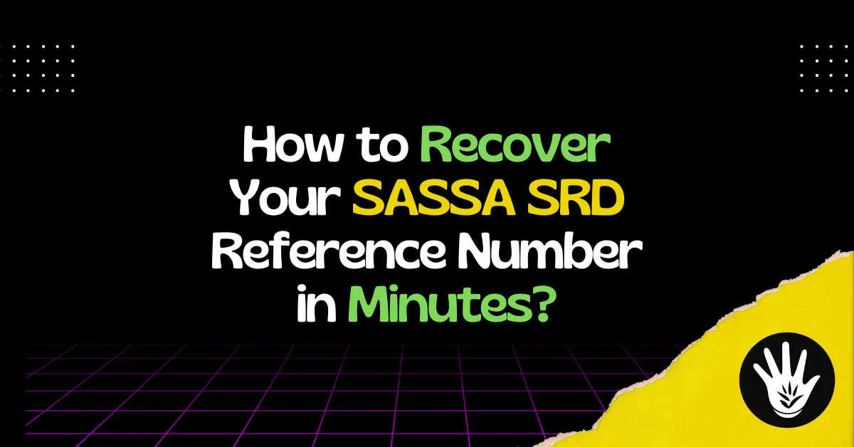 How to Recover Your SASSA SRD Reference Number in Minutes