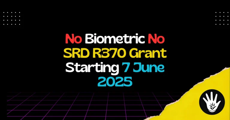 No Biometric No SRD R370 Grant Starting 7 June 2025