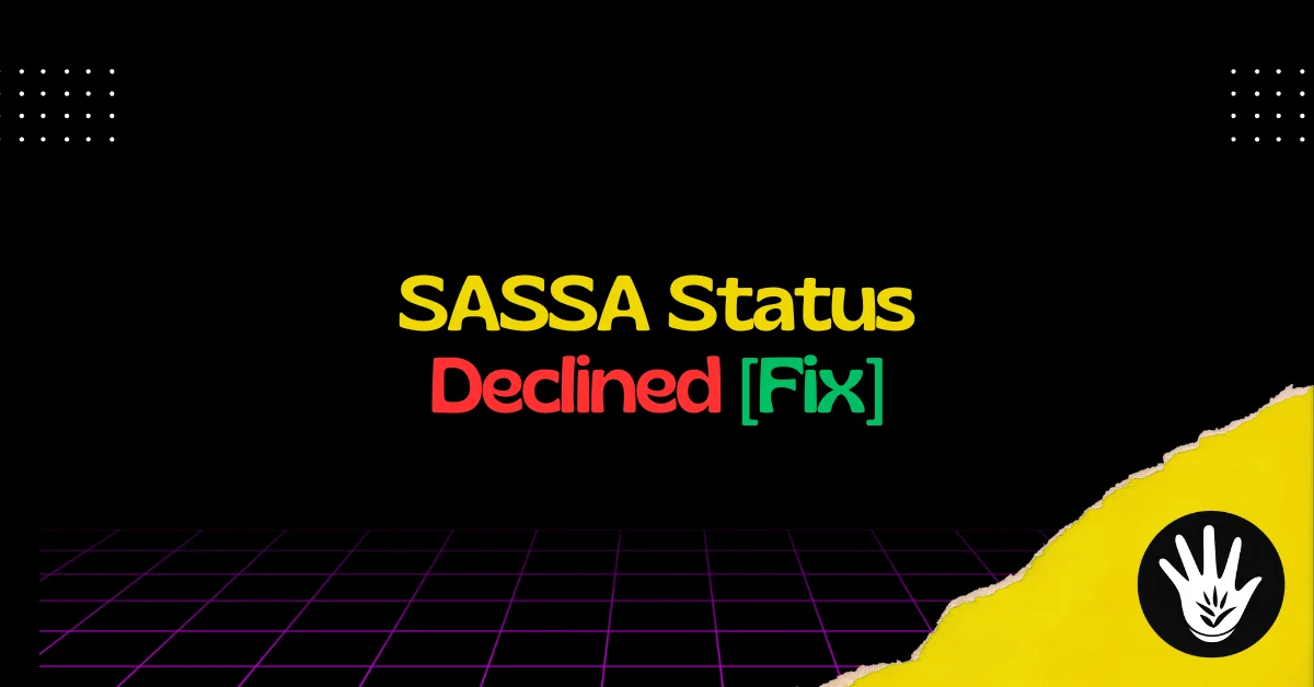 SASSA Status Declined [Fix]