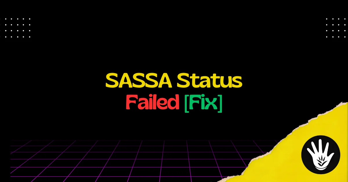 SASSA Status Check Failed [Fix]