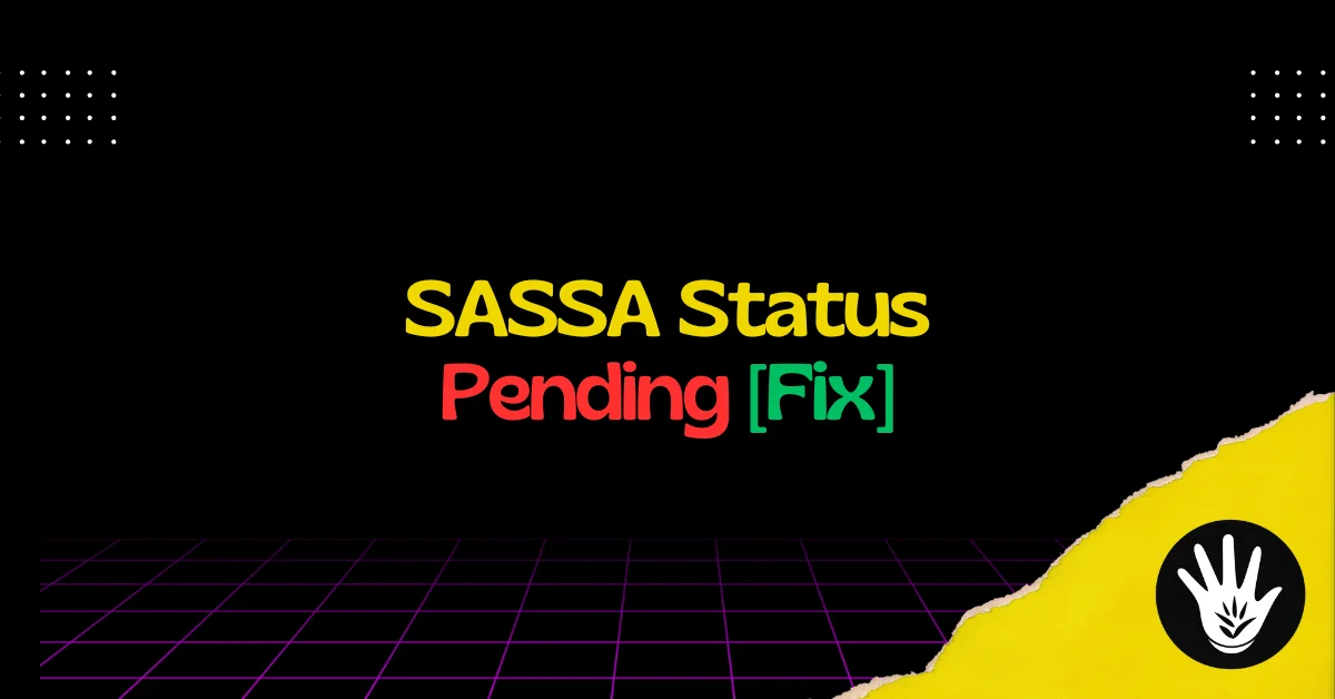 SASSA Status Pending [Fix]