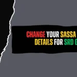 How to Change Your SASSA Banking Details for SRD Grant in 2026? SASSA SRD Change Banking Details for R370
