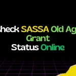 Check SASSA Old Age Grant Status Online Check SASSA Old Age Grant Status Online
