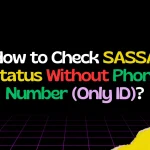 How to Check SASSA Status Without Phone Number (Only ID)? How to Check SASSA Status Without Phone Number (Only ID)?