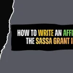 How to Write an Affidavit for the SASSA Grant in Aid in 2026? How to Write an Affidavit for the SASSA Grant in Aid?